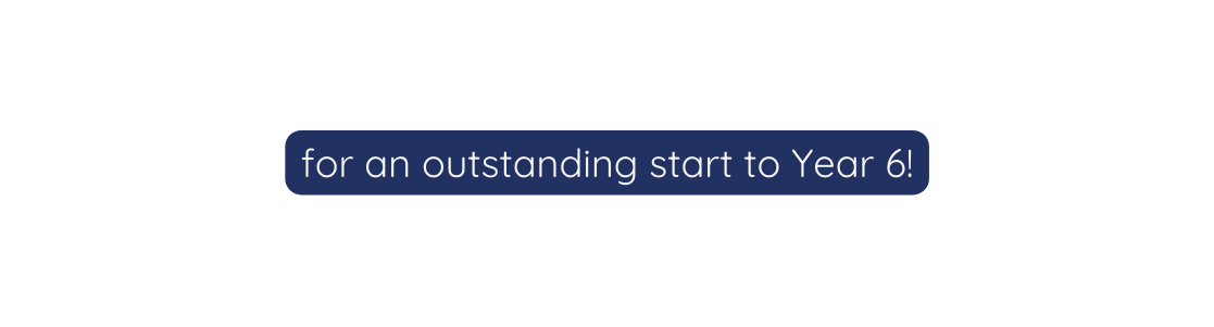 for an outstanding start to Year 6